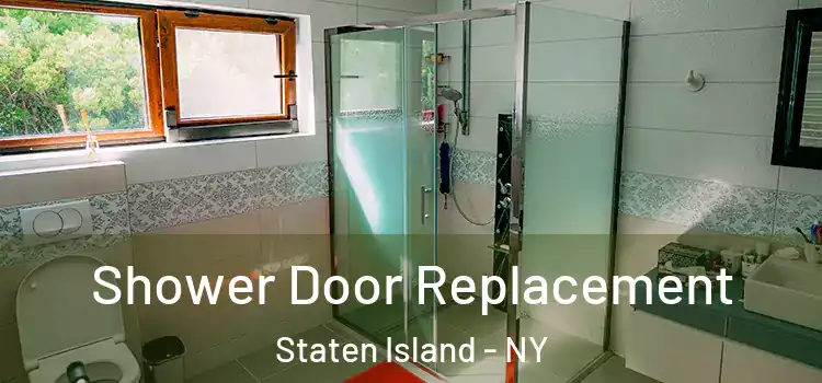Shower Door Replacement Staten Island - NY