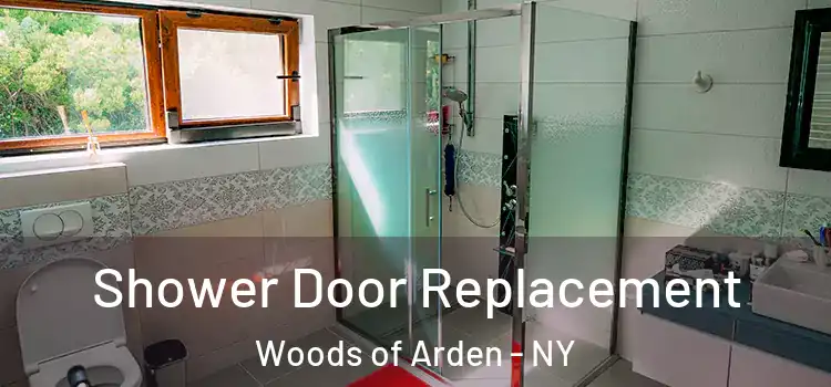  Shower Door Replacement Woods of Arden - NY