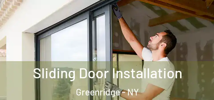 Sliding Door Installation Greenridge - NY