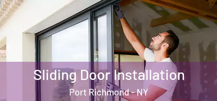 Sliding Door Installation Port Richmond - NY