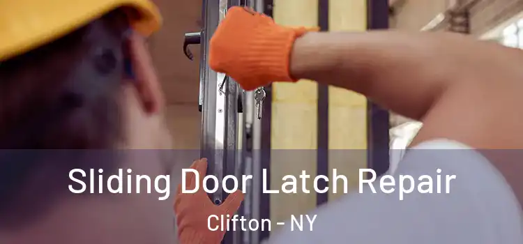 Sliding Door Latch Repair Clifton - NY