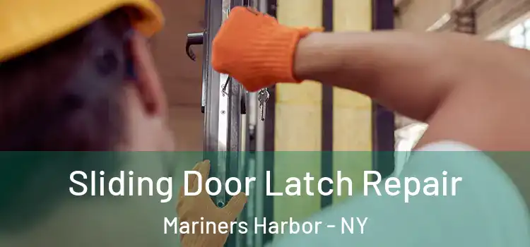  Sliding Door Latch Repair Mariners Harbor - NY