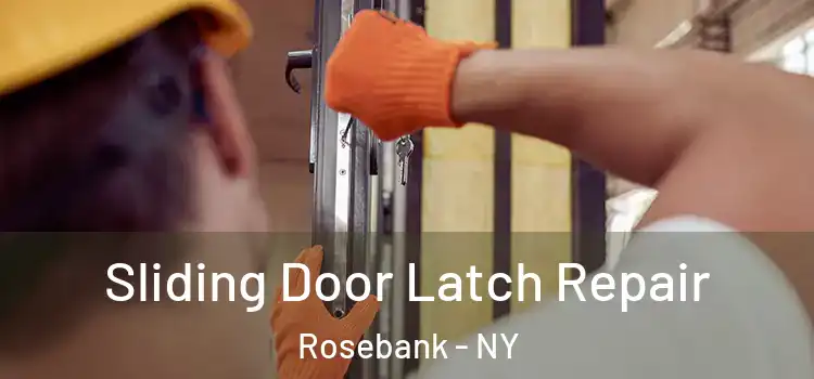 Sliding Door Latch Repair Rosebank - NY