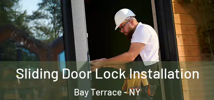 Sliding Door Lock Installation Bay Terrace - NY