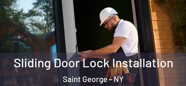 Sliding Door Lock Installation Saint George - NY