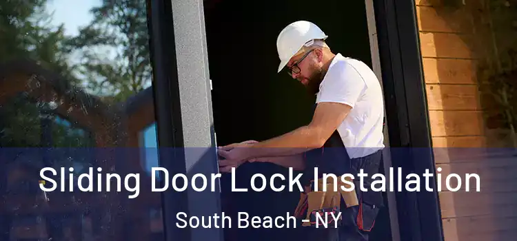 Sliding Door Lock Installation South Beach - NY