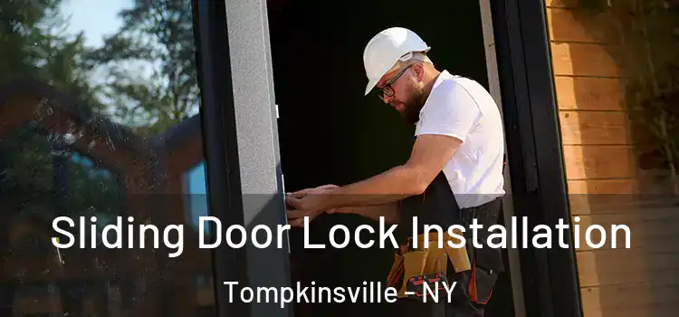 Sliding Door Lock Installation Tompkinsville - NY
