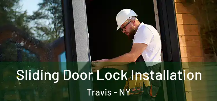 Sliding Door Lock Installation Travis - NY