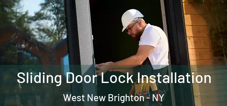 Sliding Door Lock Installation West New Brighton - NY