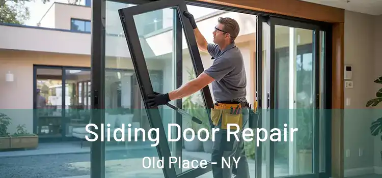 Sliding Door Repair Old Place - NY