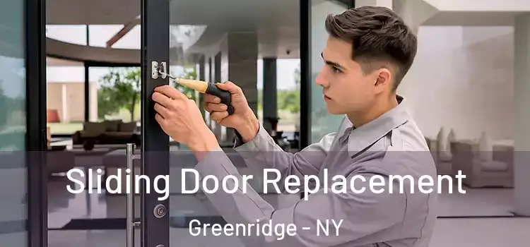Sliding Door Replacement Greenridge - NY