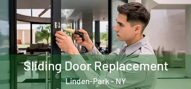  Sliding Door Replacement Linden-Park - NY