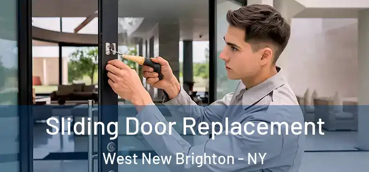 Sliding Door Replacement West New Brighton - NY