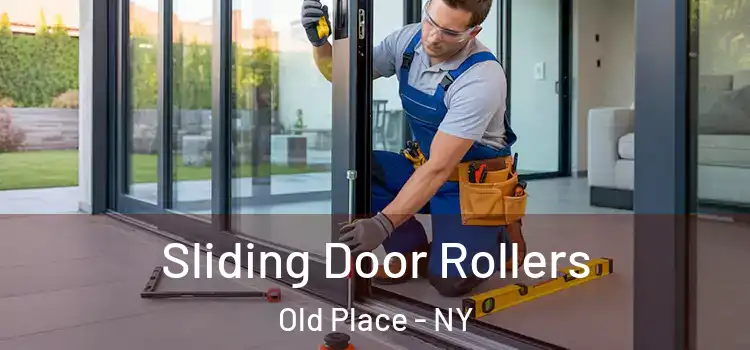 Sliding Door Rollers Old Place - NY