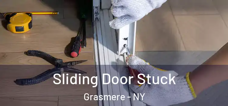 Sliding Door Stuck Grasmere - NY