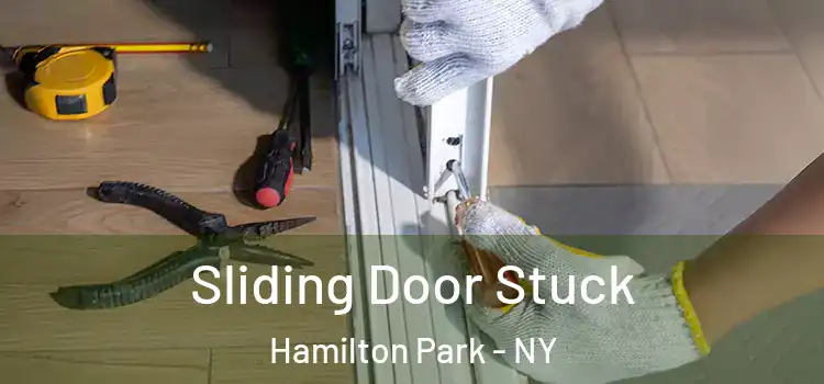 Sliding Door Stuck Hamilton Park - NY