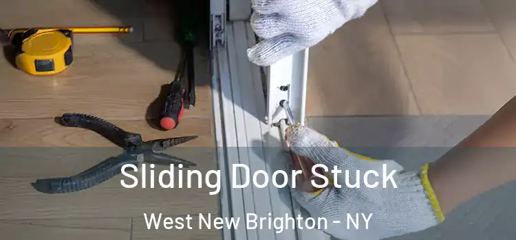 Sliding Door Stuck West New Brighton - NY