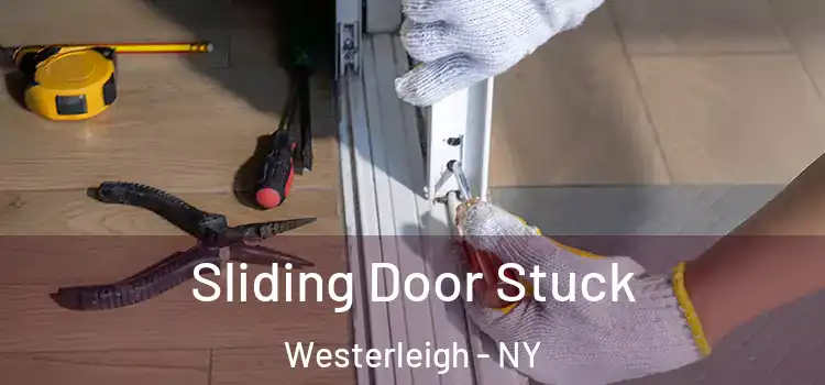 Sliding Door Stuck Westerleigh - NY