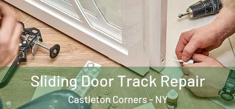 Sliding Door Track Repair Castleton Corners - NY