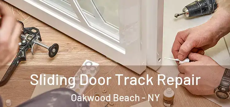 Sliding Door Track Repair Oakwood Beach - NY