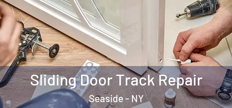  Sliding Door Track Repair Seaside - NY