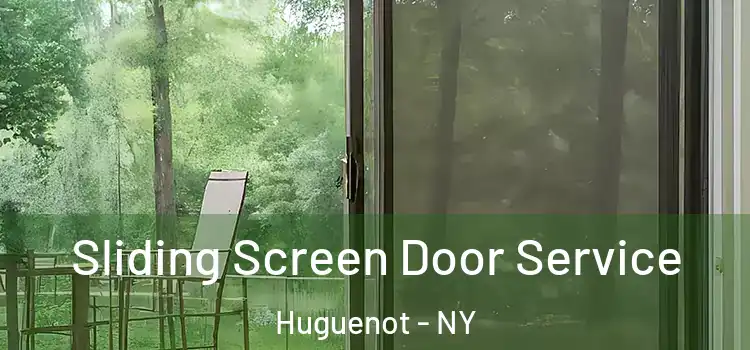 Sliding Screen Door Service Huguenot - NY