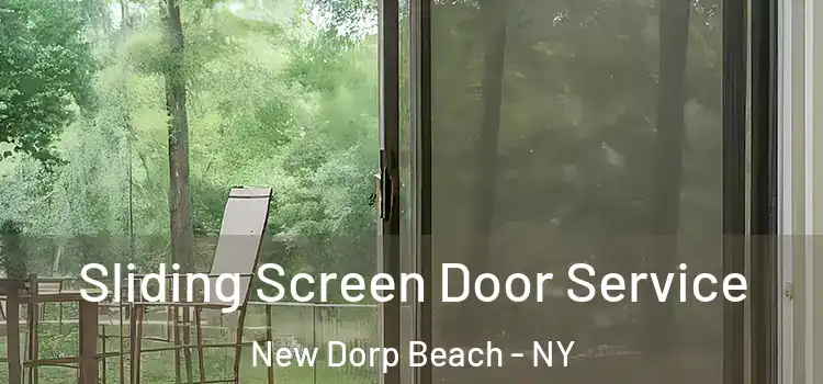Sliding Screen Door Service New Dorp Beach - NY