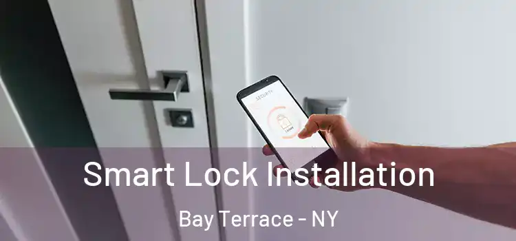 Smart Lock Installation Bay Terrace - NY