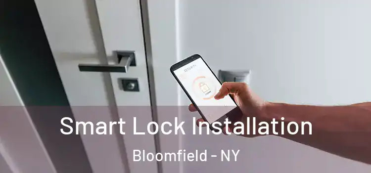 Smart Lock Installation Bloomfield - NY