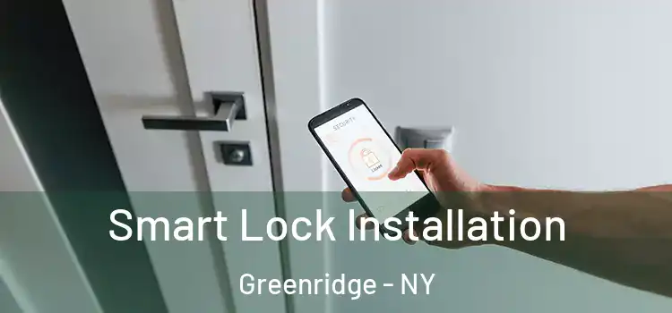 Smart Lock Installation Greenridge - NY