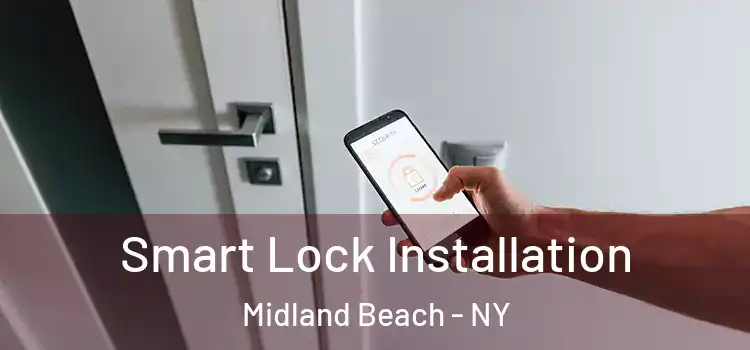 Smart Lock Installation Midland Beach - NY