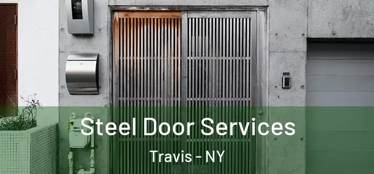 Steel Door Services Travis - NY