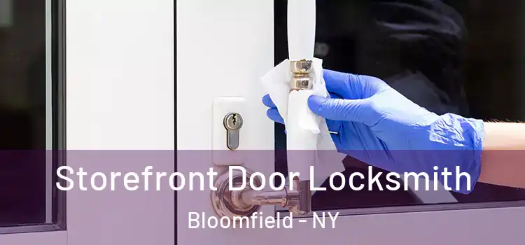  Storefront Door Locksmith Bloomfield - NY