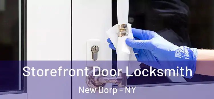 Storefront Door Locksmith New Dorp - NY