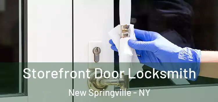 Storefront Door Locksmith New Springville - NY