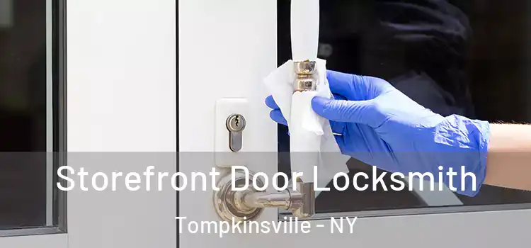Storefront Door Locksmith Tompkinsville - NY