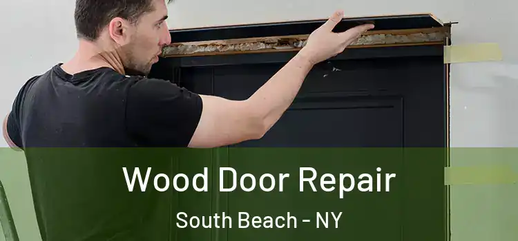 Wood Door Repair South Beach - NY