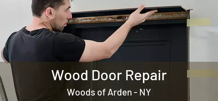 Wood Door Repair Woods of Arden - NY