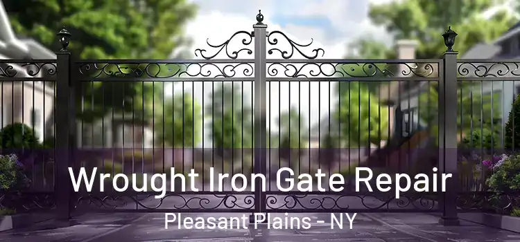 Wrought Iron Gate Repair Pleasant Plains - NY